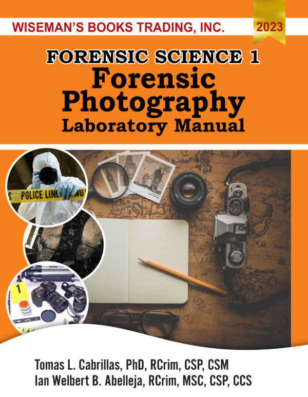 Forensic Science 1: Forensic Photography Laboratory Manual