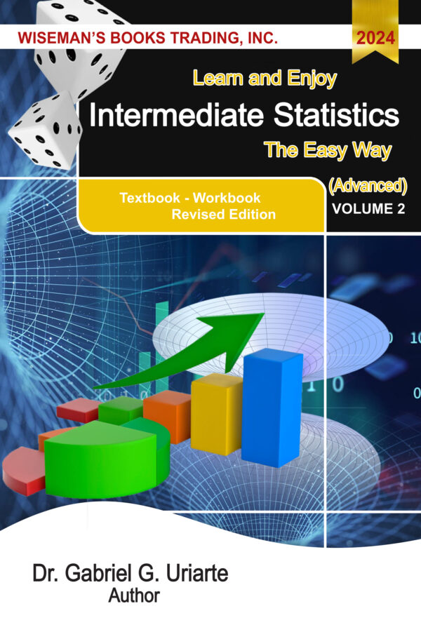 Learn and Enjoy Intermediate Statistics The Easy Way - Advanced Volume 2