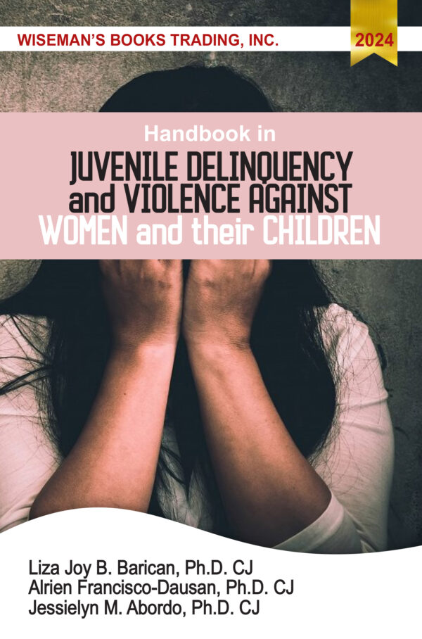 Handbook in Juvenile Delinquency and Violence Against Women and Their Children