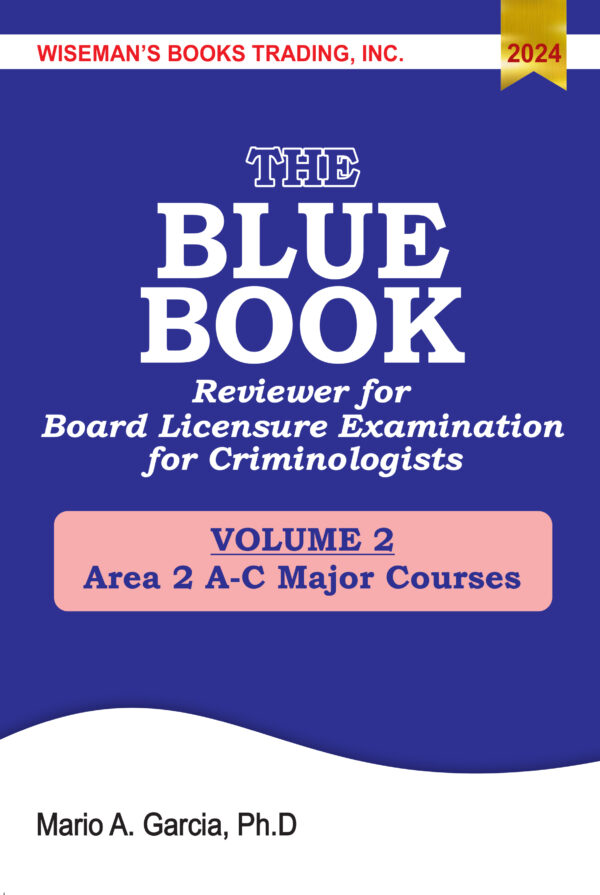 The Blue Book: Reviewer for Board Licensure Examination for Criminologists Volume 2 Area 2 A-C Major Courses
