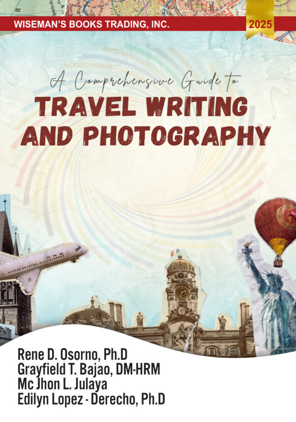 A Comprehensive Guide To Travel Writing and Photography